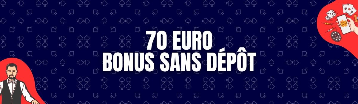 casino bonus 70 euros sans dépôt